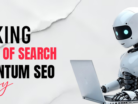 Unlocking the Future of Search with Quantum SEO Strategy