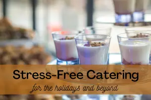 Stress-Free Catering for the Holidays and Beyond!