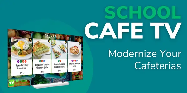 SchoolCafé TV: Modernize Your Cafeterias