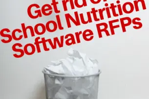 Who Else Wants New School Nutrition Software Without Putting Out an RFP?