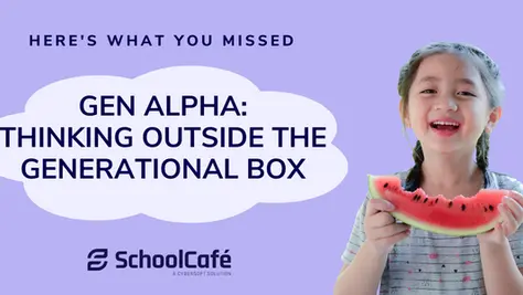 Gen Alpha: Thinking Outside the Generational Box