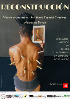 RECONSTRUCCIÓN – Mostra de Processos da Residência Especial Criadores Negros na Dança - Alexandre ROIZ