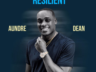 Aundre Dean Releases New EP “Resilience”