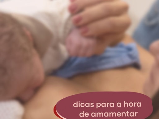 Dicas para a hora de amamentar