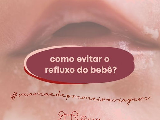 Como evitar o refluxo do bebê?