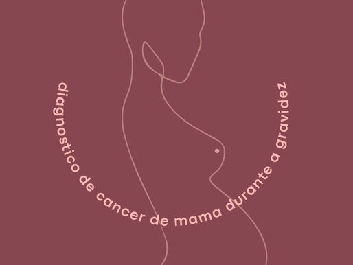 Diagnóstico de câncer de mama durante a gravidez