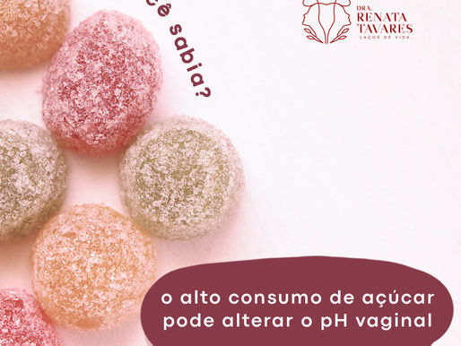O alto consumo de açúcar pode alterar o pH vaginal