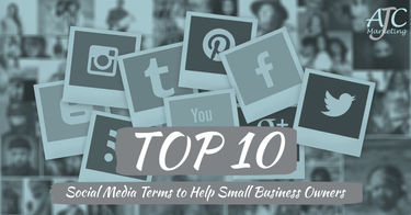 Top 10 Social Media Terms to Help Small Business Owners