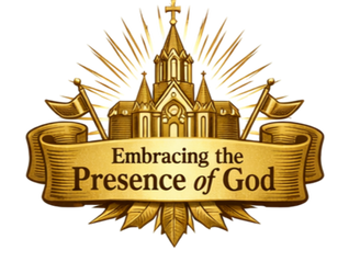 Embracing the Presence of God