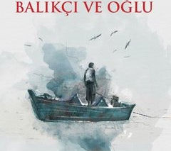 Zülfü Livaneli: Balıkçı ve Oğlu