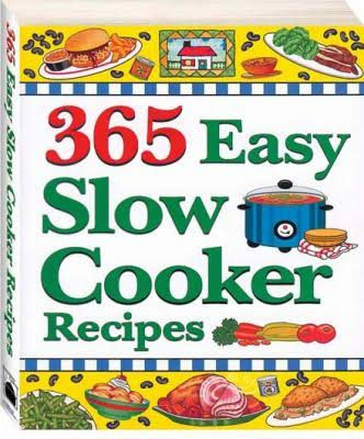 365 Easy Slow Cooker Recipes