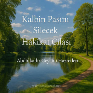 Kalbin Pasını Silecek Hakikat Cilası