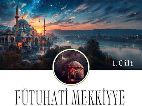 Fütûhâtü’l-Mekkiyye 1. Cilt | İbn. Arabi Hz.