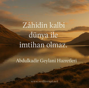 Zahidin Kalbi Dünya ile İmtihan Olmaz