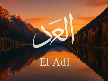 El-Adl – Allah’ın sonsuz adaletini anlatan, tasavvufî bakışla yazılmış derin anlamlı içerik