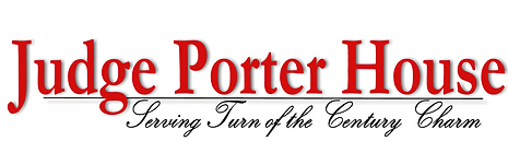 Judge Porter House, Serving Turn of the Century Charm