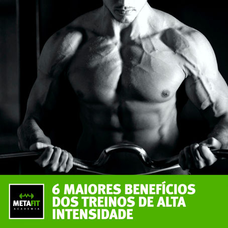 6 maiores benefícios dos treinos de alta intensidade