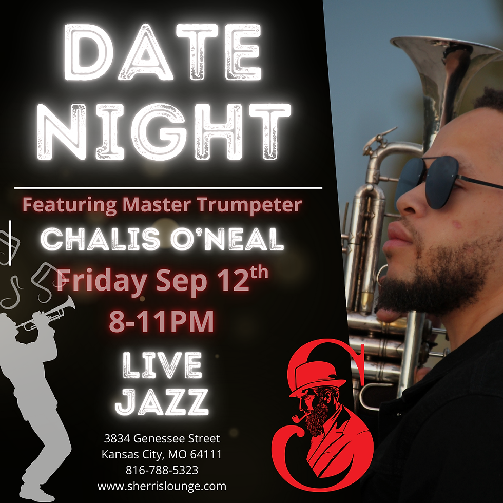 Friday Date Night Live W/Master Trumpeter Chalis O'Neal