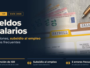 SUELDOS Y SALARIOS: GUÍA DE RETENCIONES, SUBSIDIO AL EMPLEO Y ERRORES FRECUENTES