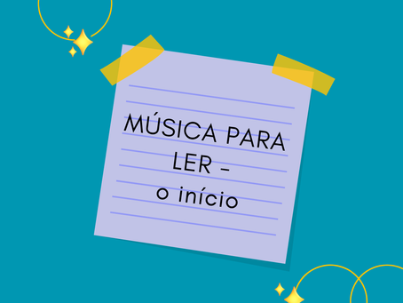 Música para ler - o início