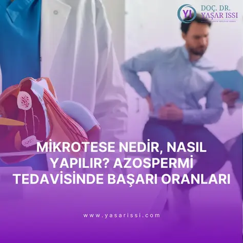 MikroTESE Nedir, Nasıl Yapılır? Azospermi Tedavisinde Başarı Oranları