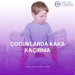 Çocuklarda Kaka Kaçırma 