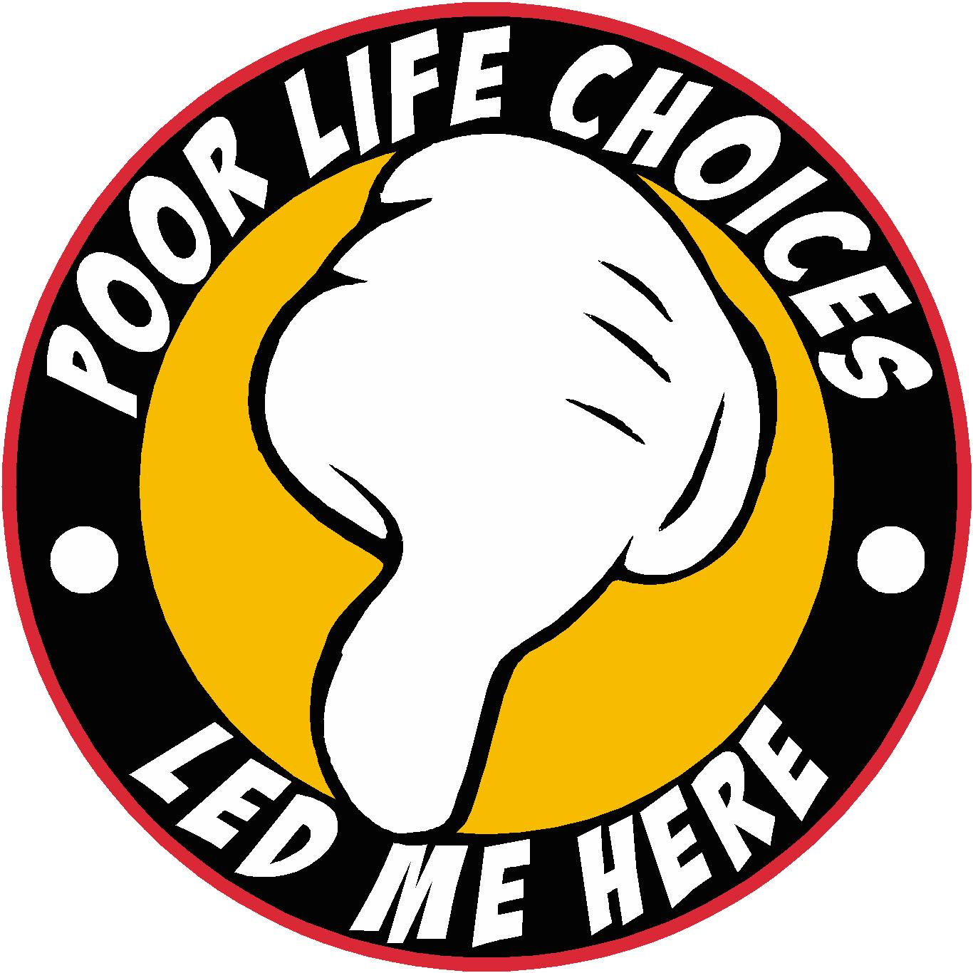 Poor life choices led me here