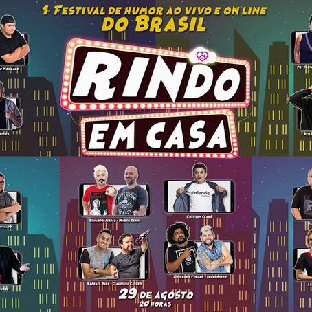 RINDO EM CASA: 1º Festival de Humor ao vivo e online do Brasil