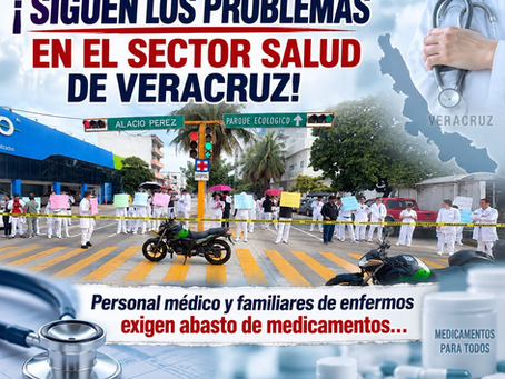 Siguen los problemas en el Sector Salud en Veracruz