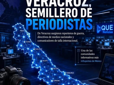 ESPECIAL:LIBERTAD DE EXPRESIÓNVERACRUZ, SEMILLERO DE PERIODISTAS