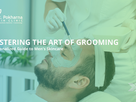 Mastering the Art of Grooming: A Personalized Guide to Men's Skincare 