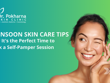 Monsoon Skin Care Tips: Why It's the Perfect Time to Book a Self-Pamper Session