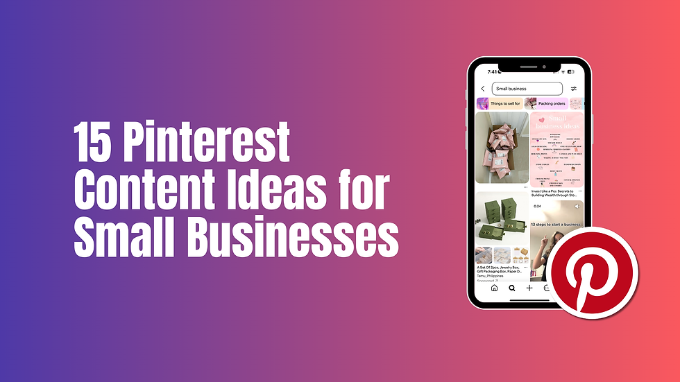 Phone displaying Pinterest board for small businesses on gradient background with text: "15 Pinterest Content Ideas for Small Businesses."