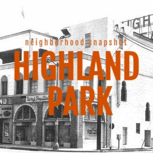 Neighborhood Snapshot: Highland Park