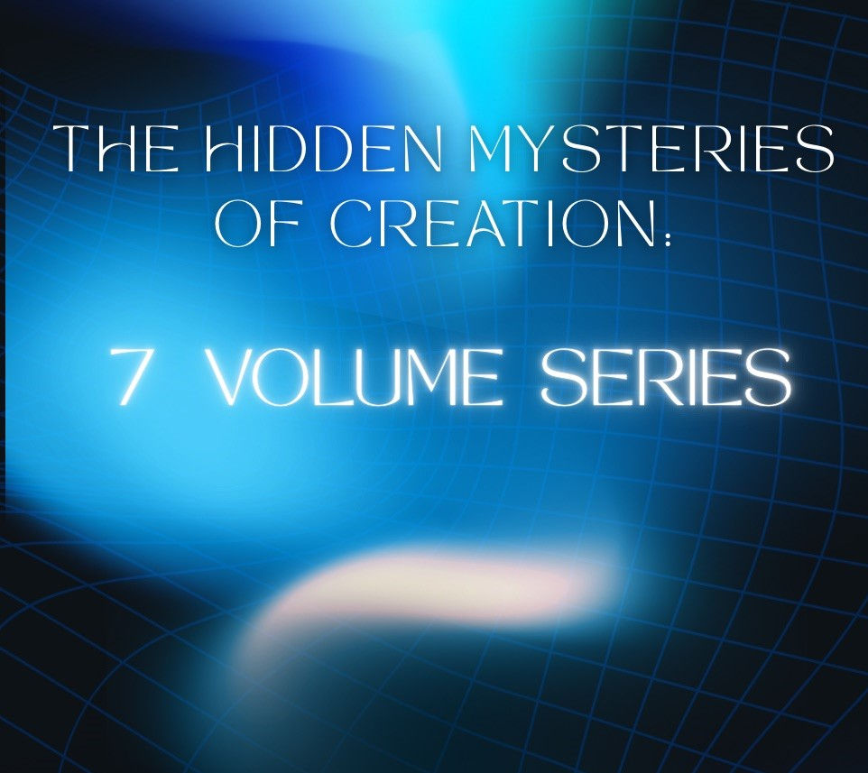The Hidden Mysteries of Creation