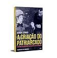 Criação do Patriarcado, A
