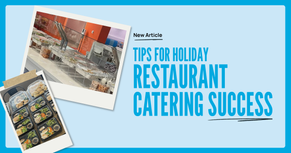 Images of catering food setups with accompanying article title, Tips for Holiday Restaurant Success