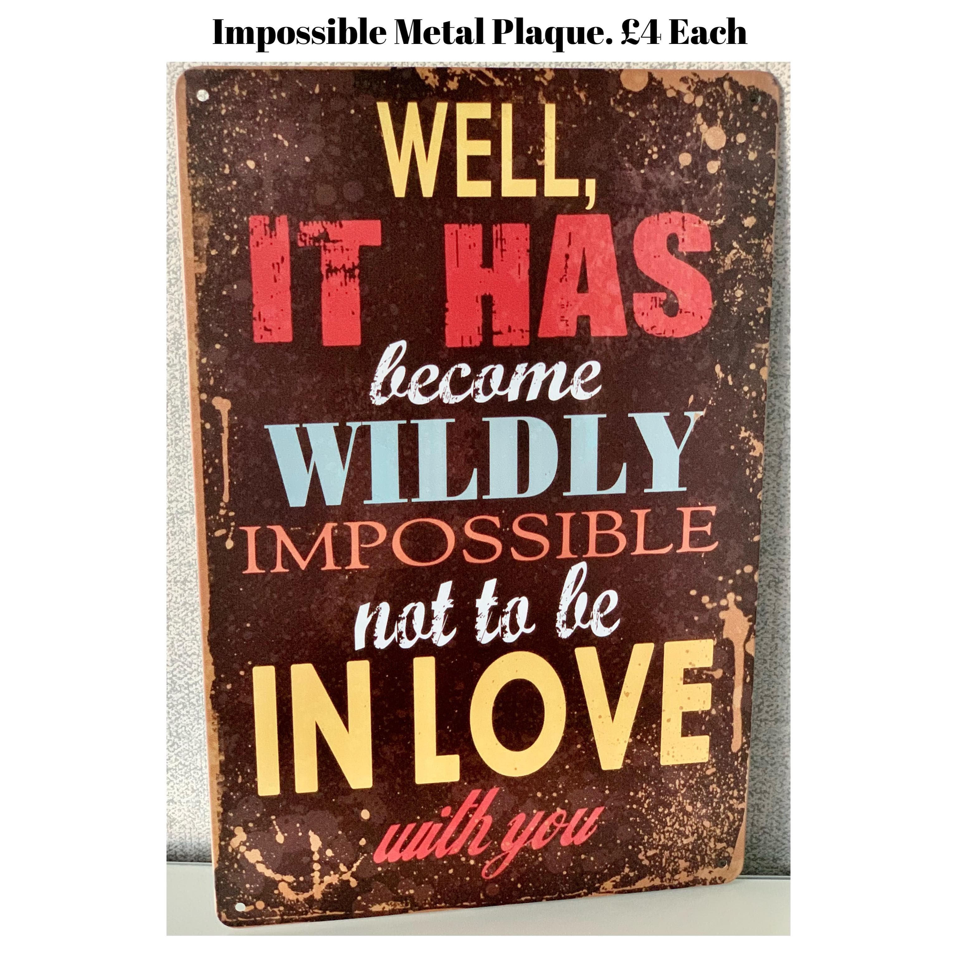 Wildly Impossible Metal Plaque