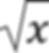 The square root of x.