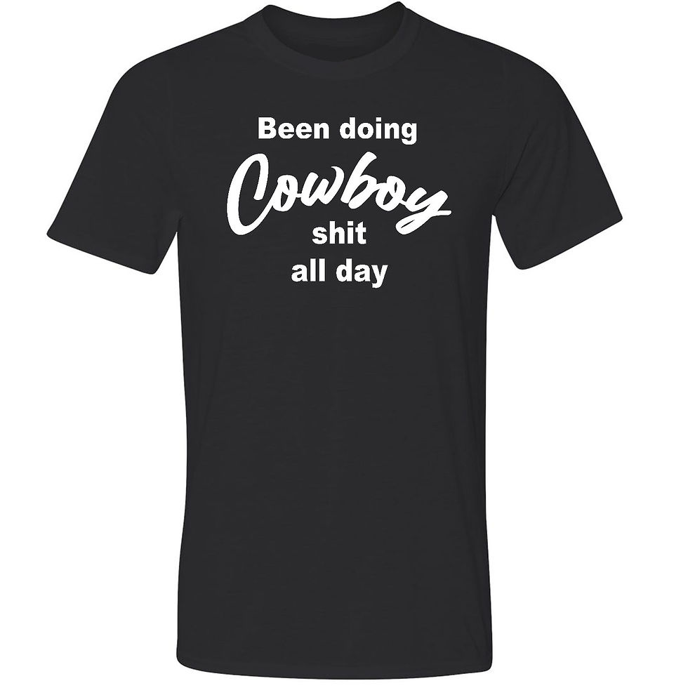 Thumbnail: Been doing Cowboy shit all day T-shirt