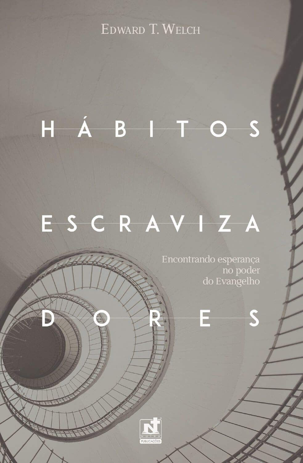 Hábitos Escravizadores - Encontrando esperança no poder do evangelho