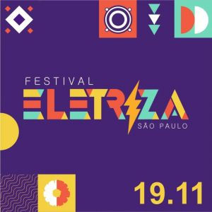 Festival Eletriza acontece dia 19 de novembro no Anhembi em São Paulo.