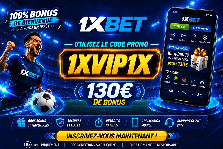Code Promo 1xBet Gratuit Aujourd’hui : 1XVIP1X – 130 €