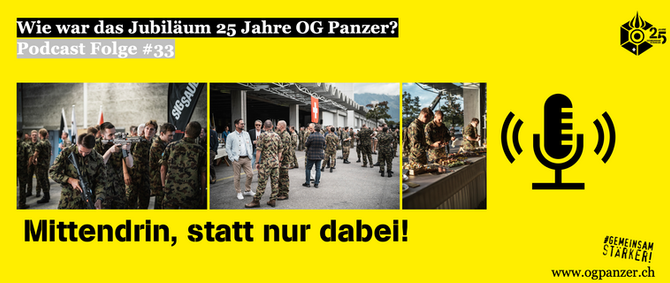 Podcast #33: Eindrücke aus dem Jubiläumsanlass 25 Jahre OG Panzer