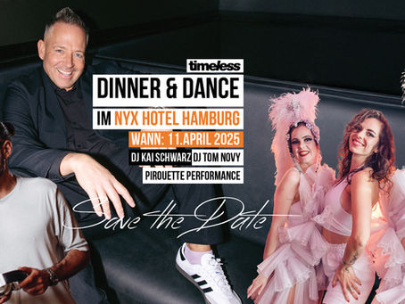 TIMLESS DINNER & DANCE – HAMBURG, ARE YOU READY? 11. April 2025 – NYX Hotel Hamburg