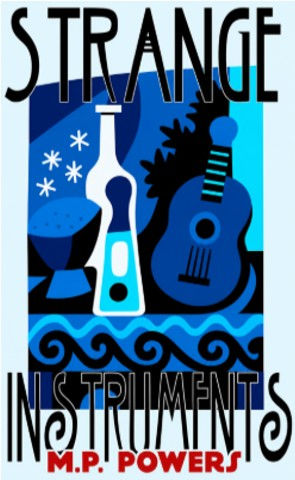 Strange Instruments by M.P. Powers - eBook