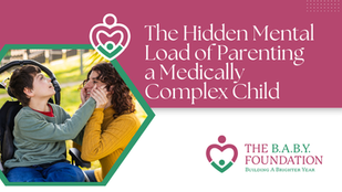 Hidden Mental Load of Parenting a Medically Complex Child