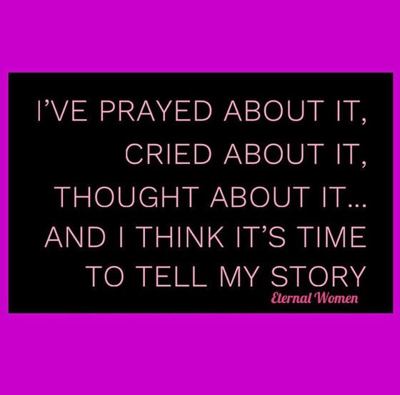 It’s Time To Tell My Story