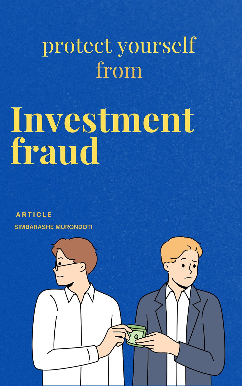 PROTECT YOURSELF FROM INVESTMENT FRAUD