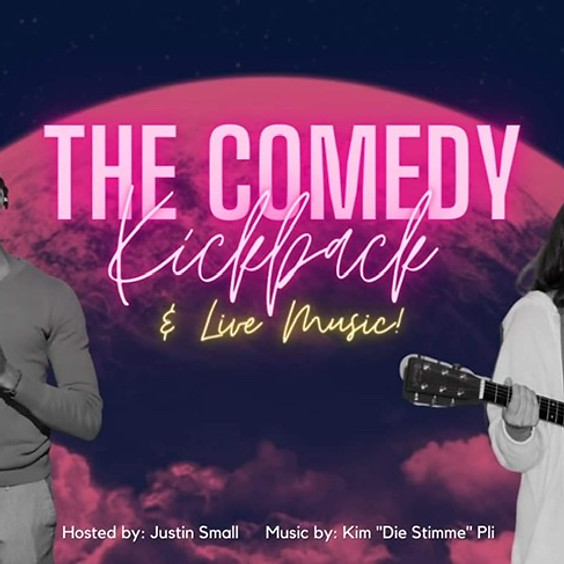 The Comedy Kickback (with Live R&B Jam - FREE)